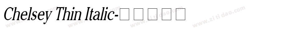 Chelsey Thin Italic字体转换
